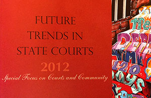 Four Ohioans wrote articles appearing in Future Trends in State Courts 2012, an annual publication from the National Center for State Courts. Four Ohioans wrote articles appearing in Future Trends in State Courts 2012, an annual publication from the National Center for State Courts.