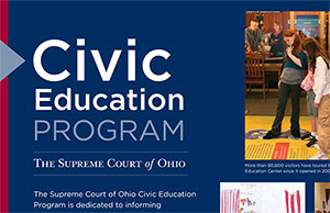 A recent national conference for judicial leaders featured a clearinghouse for ideas on civic education in the judicial branch, including the Ohio Supreme Court's program. A recent national conference for judicial leaders featured a clearinghouse for ideas on civic education in the judicial branch, including the Ohio Supreme Court's program.