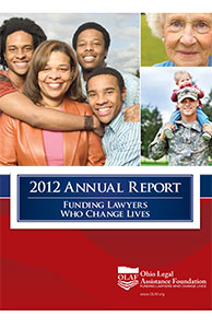 Image of the cover of the 2012 Ohio Legal Assistance Foundation annual report Image of the cover of the 2012 Ohio Legal Assistance Foundation annual report