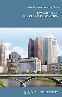 Image of the cover of the Lawyers' Fund for Client Protection 2017 annual report, featuring a shot of downtown Columbus