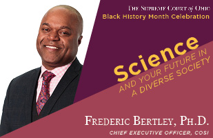 Image of COSI Chief Executive Officer Dr. Frederic Bertley from the flier for the Supreme Court Black History Month event: 'Science and Your Future in a Diverse Society'