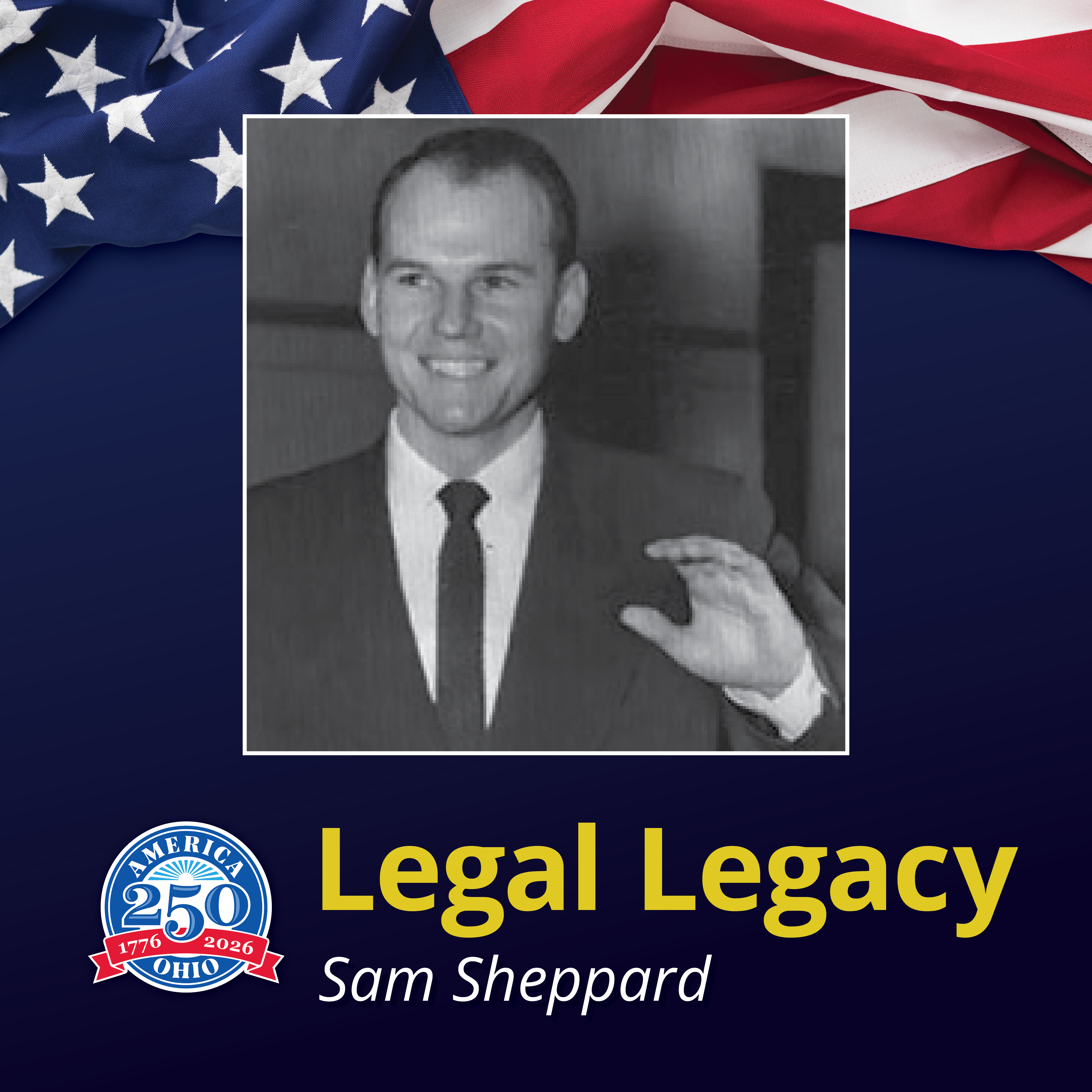 A man smiling and waving with text that reads 'Legal Legacy Sam Sheppard'