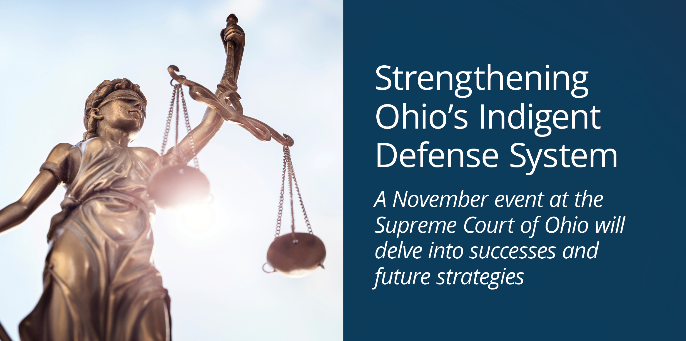 Graphic featuring a bronze Lady Justice statue beside text announcing 'Strengthening Ohio’s Indigent Defense System.'