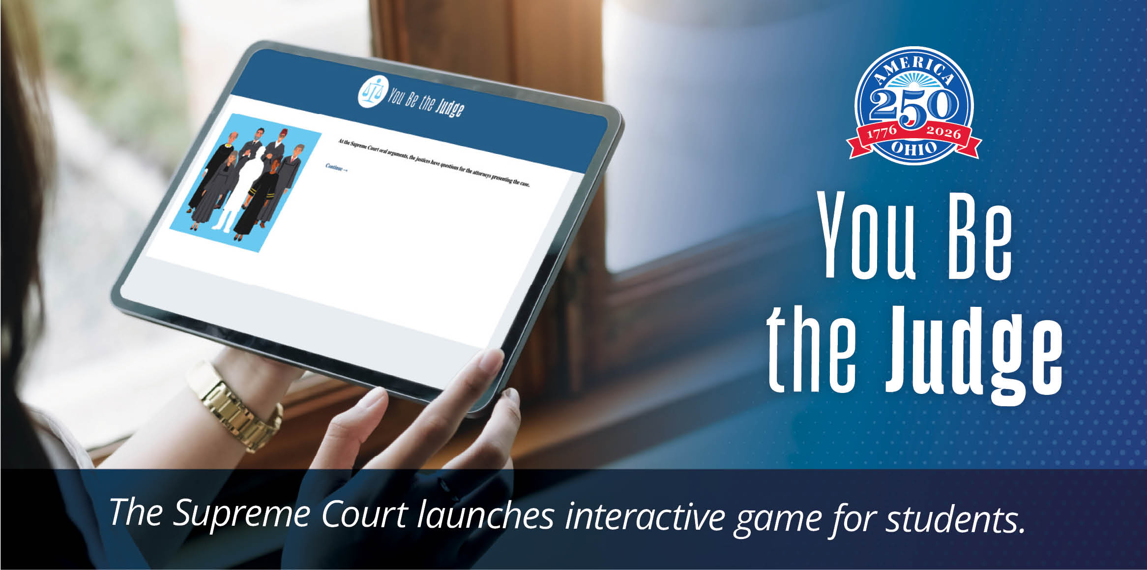 A person holding a tablet that displays an interactive educational game called 'You Be the Judge,' launched by the Supreme Court of Ohio.